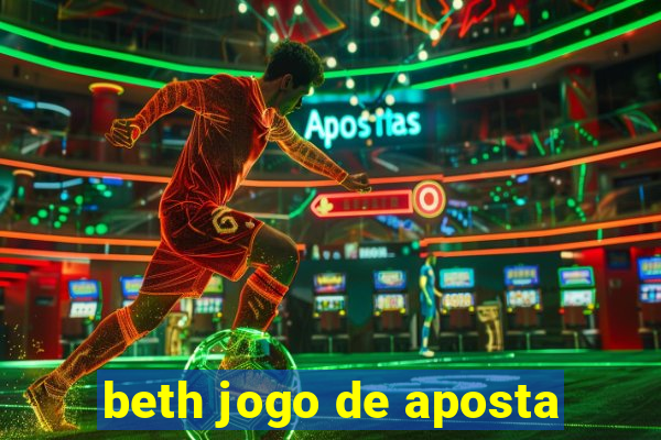 beth jogo de aposta